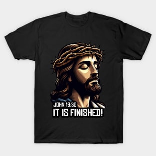 John 19:30 It Is Finished T-Shirt